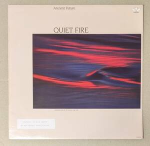Ancient Future - Quiet Fire USオリジナル・アナログ・レコード