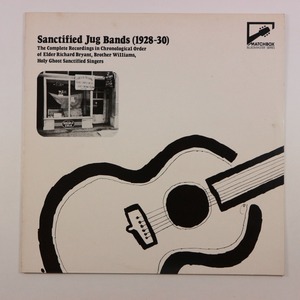 ◆LP◆V.A.◆SANCTIFIED JUG BANDS (1928-30)◆UK盤◆Matchbox Records MSE 222◆Elder Richard Bryant,Holy Ghost Sanctified Singers他