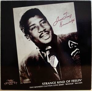 輸入盤 / TINY KENNEDY / CLAYTON LOVE / JERRY BOOGIE McCAIN / STRANGE KIND OF FEELIN' / TRUMPET USA AA-701