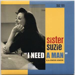 貴重盤 / SISTER SUZIE - I NEED A MAN / KNOCK KNOCK (45'PS) / Gal Voice UK rockin' R&B Rockabilly / ロカビリー / Klingonz, Demented