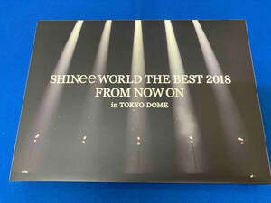 SHINee WORLD THE BEST 2018~FROM NOW ON~in TOKYO DOME(初回生産限定版)(Blu-ray Disc)