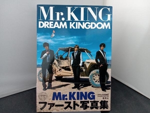 DREAM KINGDOM Mr.KING写真集 通常版 Mr.KING