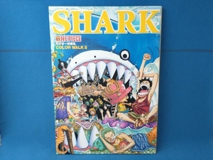 ワンピース ONE PIECE 尾田栄一郎画集 COLOR WALK(5) SHARK　尾田栄一郎　集英社