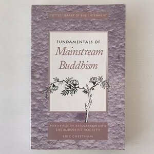 Fundamentals of mainstream Buddhism ＜Tuttle library of enlightenment＞ Eric Cheetham