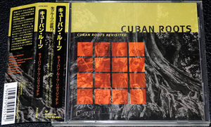 キューバン・ルーツ CUBAN ROOTS REVISITED 豪華参加名盤