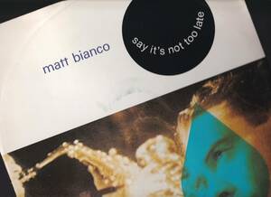 80's hit 12inch★MATT BIANCO / Say it’s not too late / More than I can bear / Summer song★picture sleeve・U.K.盤・WEA★