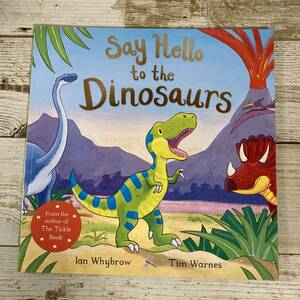 SB08-59 ■【洋書】 Say Hello to the Dinosaurs ■ Ian Whybrow / Tim Warnes ■ Macmillan Children's Books / 恐竜 【同梱不可】