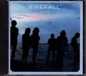 ファイアフォール/FIREFALL「UNDERTOW+3」