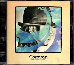 キャラバン/Caravan「The Planet Songs vol.2」