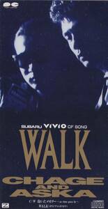 8cmCD☆ CHAGE & ASKA 【 WALK ウォーク ( SUBARU VIVIO CF SONG )/ 抱いたメモリー ～as time goes by～ 】 チャゲ & 飛鳥 チャゲアス