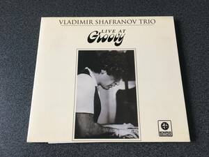 ★☆【CD】Live At Groovy / ウラジミール・シャフラノフ Vladimir Shafranov Trio【デジパック】☆★