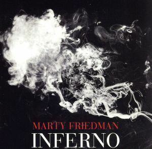 インフェルノ～デラックス・エディション（初回限定盤）（ＳＨＭ－ＣＤ）（ＤＶＤ付）／マーティ・フリードマン