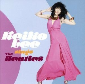 Ｋｅｉｋｏ　Ｌｅｅ　ｓｉｎｇｓ　ＴＨＥ　ＢＥＡＴＬＥＳ／ケイコ・リー,渡辺貞夫,ムッシュかまやつ,野力奏一,岡沢章,渡嘉敷祐一