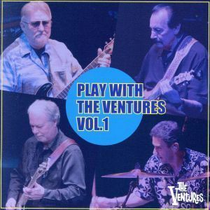 Ｐｌａｙ　Ｗｉｔｈ　Ｔｈｅ　Ｖｅｎｔｕｒｅｓ　Ｖｏｌ．１／ザ・ベンチャーズ