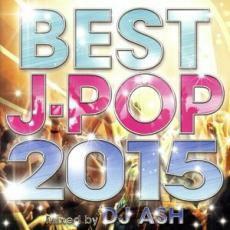 BEST J-POP 2015 SPECIAL 50 HITS-Mixed by DJ ASH レンタル落ち 中古 CD