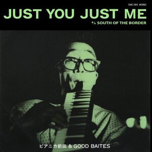 試聴あり★同梱可★ピアニカ前田 & Good Baites - Just You Just Me / South Of The Border [7”]EM RECORDS