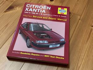 Citroen XANTIA 1993 to 1998 シトロエン エグザンティア サービスマニュアル ヘインズ Haynes オーナーズワークショップマニュアル　英語