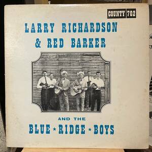 [US запись Org. чёрный серебряный этикетка ]Larry Richardson & Red Barker And The Blue Ridge Boys (1965) County 702