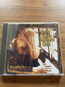 「中古」　TROUBLE IS .../ KENNY WAYNE SHEPHERD BAND CD