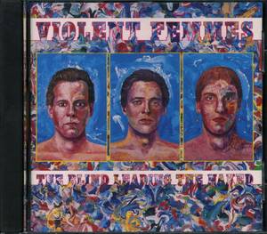 VIOLENT FEMMES★The Blind Leading the Naked [ヴァイオレント ファムズ,ブライアン リッチー]