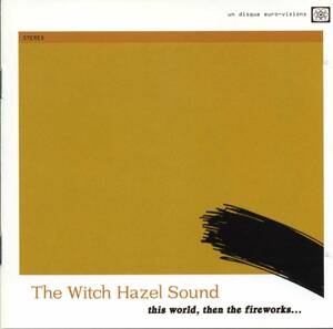 The WITCH HAZEL SOUND★This World, Then the Fireworks... [ウィッチ ヘイゼル サウンド]