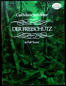 洋書輸入楽譜『ウェーバー 魔弾の射手 フルスコア』