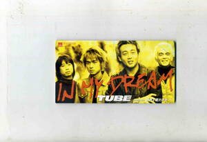 「IN MY DREAM」TUBE CD