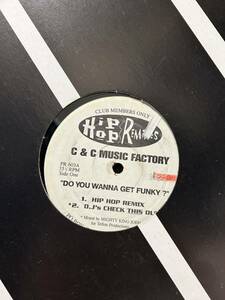 C&C MUSIC FACTORY - DO YOU WANNA GET FUNKY 12インチ got to be real使いリミックス