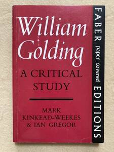 B12☆洋書 William Golding A CRITICAL STUDY MARK KINKEAD-WEEKES & IAN GREGOR FABER paper covered EDITIONS☆