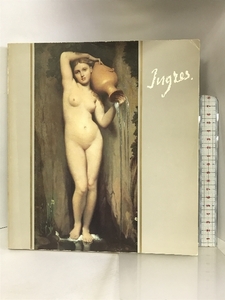 【図録】アングル展 Ingres 1981年 発行：日本放送協会 監修：国立西洋美術館