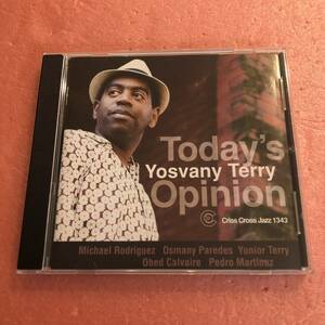 CD Yosvany Terry Today's Opinion ヨスヴァニー テリー Yunior Terry Obed Calvaire Gonzalo Rubalcaba Osmany Paredes Michael Rodriguez