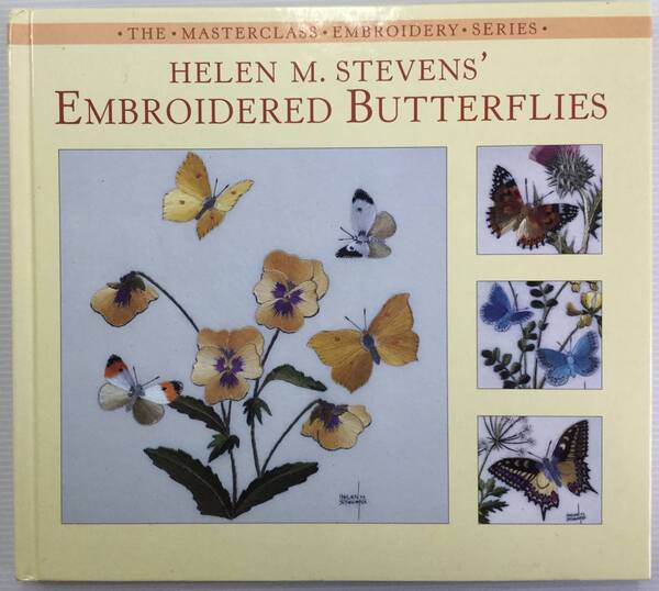 送料無料■ARTBOOK_OUTLET■ 75-060 ★ 名著 マスタークラス 刺繍 蝶々 HELEN M STEVENS EMBROIDERED BUTTERFLIES 英国 2001年