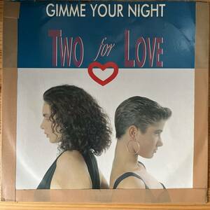 イタリア盤　12“ Two For Love Gimme Your Night 31.38 イタロ・ディス