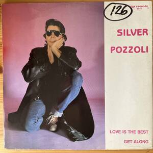 ドイツ盤　12“ Silver Pozzoli* Love Is The Best / Get Along ZYX 5945