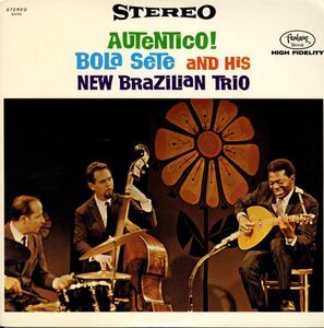 US盤87年プレスLP！Bola Sete And His New Brazilian Trio / Autentico!【Original Jazz Classics / OJC-290】ボラ・セチ ジャズ ラテン