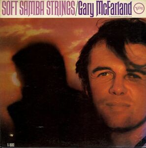 VANGELDER刻印！US盤 67年プレスLP！Gary McFarland / Soft Samba Strings【Verve / V-8682】ゲイリー・マクファーランド ジャズ・サンバ