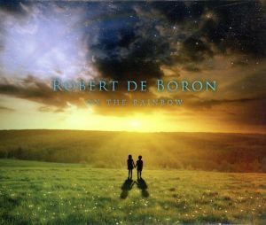 オン・ザ・レインボウ／Ｒｏｂｅｒｔ　ｄｅ　Ｂｏｒｏｎ