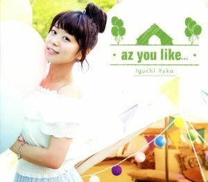 ａｚ　ｙｏｕ　ｌｉｋｅ．．．（初回限定版）／井口裕香