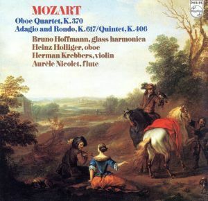 モーツァルト：オーボエ四重奏曲　ヘ長調　Ｋ．３７０／ハインツ・ホリガー（ｏｂ）,ブルーノ・ホフマン（ｇｌａｓｓ　ｈａｒｍｏｎｉｃａ