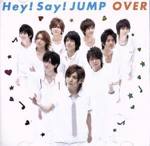 ＯＶＥＲ（初回限定盤１）（ＤＶＤ付）／Ｈｅｙ！　Ｓａｙ！　ＪＵＭＰ