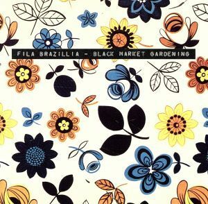 【輸入盤】Ｂｌａｃｋ　Ｍａｒｋｅｔ　Ｇａｒｄｅｎｉｎｇ／ＦｉｌａＢｒａｚｉｌｌｉａ