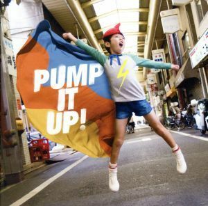 ＰＵＭＰ　ＩＴ　ＵＰ！／ＴＨＥイナズマ戦隊