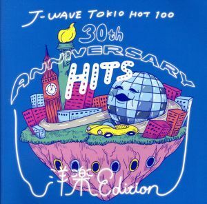 Ｊ－ＷＡＶＥ　ＴＯＫＩＯ　ＨＯＴ　１００　３０ｔｈ　Ａｎｎｉｖｅｒｓａｒｙ　Ｈｉｔｓ　－洋楽　Ｅｄｉｔｉｏｎ－／（オムニバス）,ベ