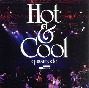 Ｈｏｔ　＆　Ｃｏｏｌ／ｑｕａｓｉｍｏｄｅ,Ｙｕｓｕｋｅ　Ｈｉｒａｄｏ（ｐ）,Ｔａｋａｈｉｒｏ　“ｍａｔｚｚ”　Ｍａｔｓｕｏｋａ（ｐｅ