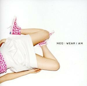 ＷＥＡＲ　Ｉ　ＡＭ（初回限定盤）（ＤＶＤ付）／ＭＥＧ