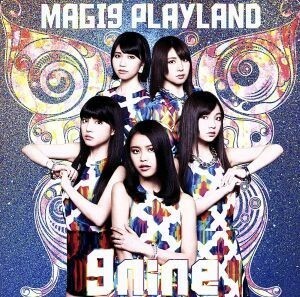 ＭＡＧＩ９　ＰＬＡＹＬＡＮＤ／９ｎｉｎｅ