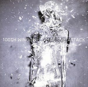 【輸入盤】１００ｔｈ　Ｗｉｎｄｏｗ／マッシヴ・アタック