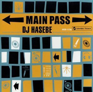 ＭＡＩＮ　ＰＡＳＳ／ＤＪ　ＨＡＳＥＢＥ