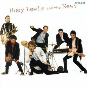 ＨＵＥＹ　ＬＥＷＩＳ　ＡＮＤ　ＴＨＥ　ＮＥＷＳ／ヒューイ・ルイス＆ザ・ニュース