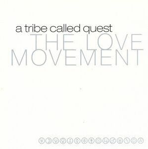 【輸入盤】ＴＨＥ　ＬＯＶＥ　ＭＯＶＥＭＥＮＴ／ア・トライブ・コールド・クエスト